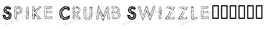 Spike Crumb Swizzle字体转换